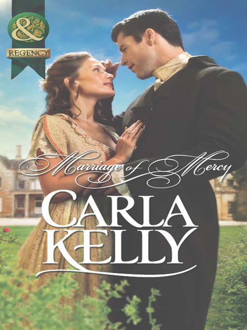Title details for Marriage of Mercy by Carla Kelly - Available